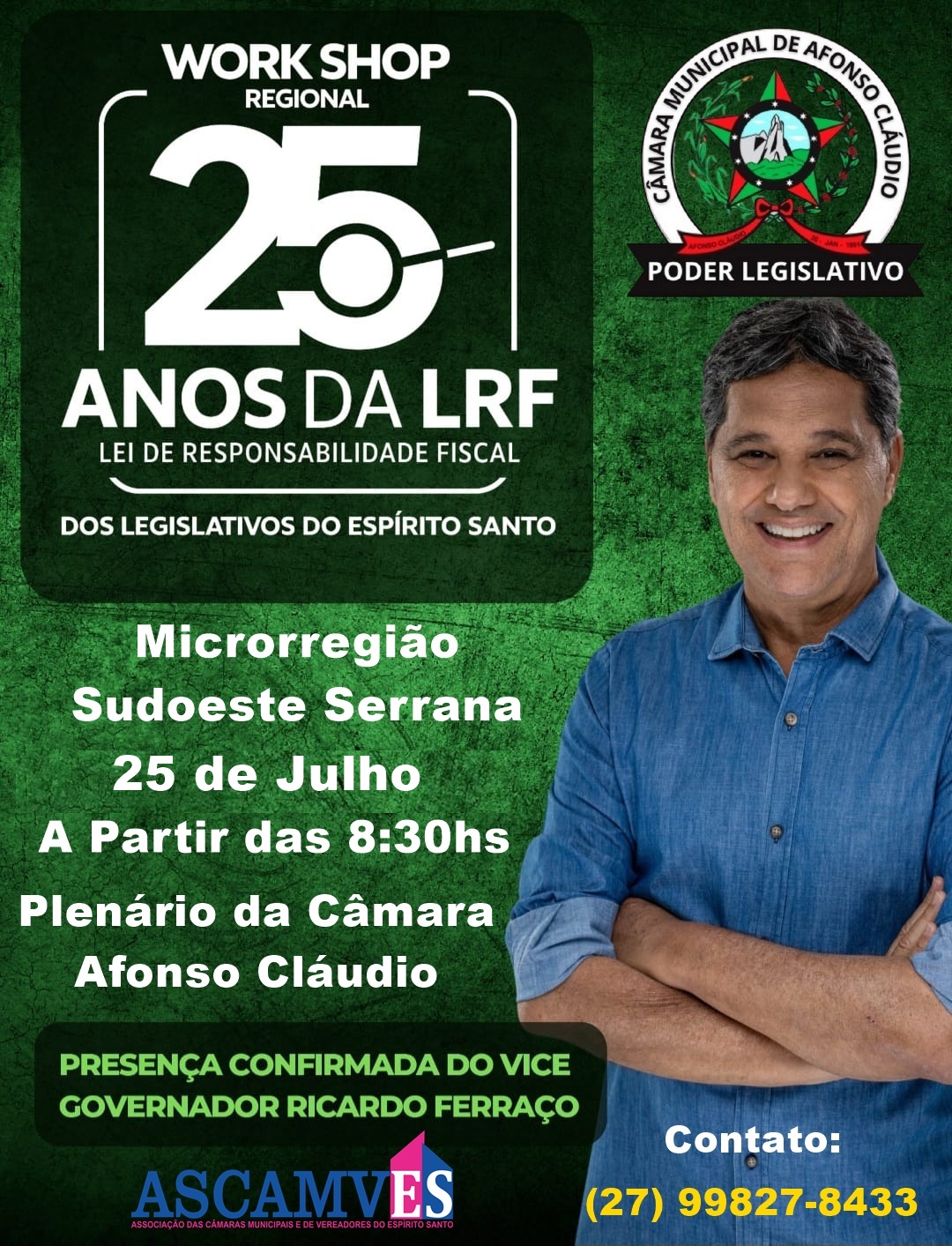 Imagem da notícia: ASCAMVES Realiza Workshop Regional dos Legislativos Municipais do Espírito Santo com Presença do Vice-Governador Ricardo Ferraço - Região Sudoeste Serrana